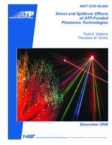 NIST GCR[removed]Direct and Spillover Effects of ATP-Funded Photonics Technologies Todd A. Watkins