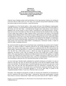 Statement of Roger P. Winter Former Special Representative on Sudan Before the House Committee on Foreign Affairs Subcommittee on Africa and Global Health July 29, 2009