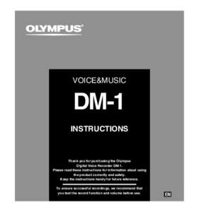 VOICE&MUSIC  DM-1 INSTRUCTIONS  Thank you for purchasing the Olympus