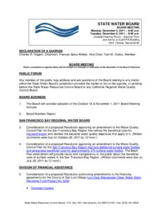 STATE WATER BOARD BOARD MEETING Monday, December 5, 2011 – 9:00 a.m. Tuesday, December 6, 2011 – 9:00 a.m. Coastal Hearing Room – Second Floor Joe Serna Jr./Cal/EPA Building