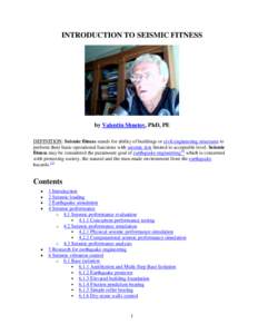 Structural engineering / Earthquake simulation / Base isolation / Vibration control / National Center for Research on Earthquake Engineering / Seismic analysis / Response spectrum / Seismic risk / Earthquake Engineering Research Institute / Earthquake engineering / Civil engineering / Construction