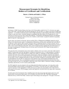 Measurement Strategies for Identifying Holders of Certificates and Certifications Sharon A. Boivin and Isaiah L. O’Rear National Center for Education Statistics 1990 K Street NW Washington, DC 20006