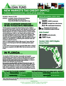New Markets Tax Credit (NMTC) FLORIDA CONGRESSIONAL LEGISLATIVE BRIEFING RELEASED: February 23, 2015 NMTC In Florida, 