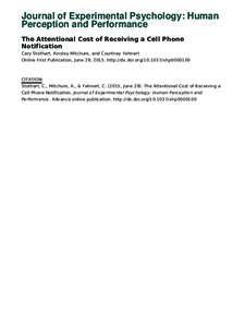 Journal of Experimental Psychology: Human Perception and Performance The Attentional Cost of Receiving a Cell Phone Notification Cary Stothart, Ainsley Mitchum, and Courtney Yehnert Online First Publication, June 29, 201