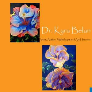 Dr. Kyra Belan Artist, Author, Mythologist and Art Historian 2  Dr. Kyra Belán Biography