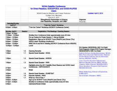 NOAA Satellite Conference for Direct Readout, GOES/POES, and GOES-R/JPSS Users NOAA Center for Weather and Climate Prediction College Park, Maryland April 8-12, 2013