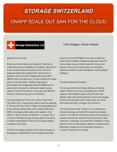 STORAGE SWITZERLAND ONAPP SCALE OUT SAN FOR THE CLOUD Colm Keegan, Senior Analyst  Scale It As They Come