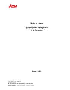 State of Hawaii Actuarial Study of the Self-Insured Workers Compensation Program as of June 30, 2010  January 3, 2011