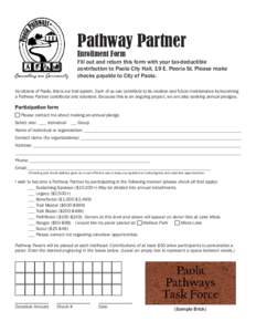 Pathway Partner Enrollment Form Fill out and return this form with your tax-deductible contribution to Paola City Hall, 19 E. Peoria St. Please make checks payable to City of Paola.