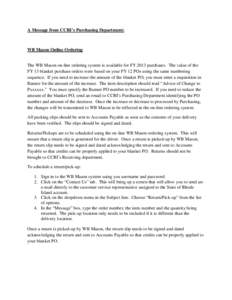 A Message from CCRI’s Purchasing Department:  WB Mason Online Ordering The WB Mason on-line ordering system is available for FY 2013 purchases. The value of the FY 13 blanket purchase orders were based on your FY 12 PO