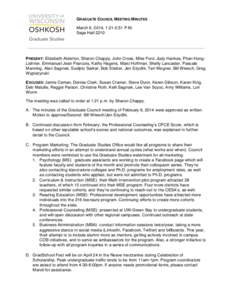 GRADUATE COUNCIL MEETING MINUTES March 6, 2014, 1:21-2:51 P.M. Sage Hall 2210 PRESENT: Elizabeth Alderton, Sharon Chappy, John Cross, Mike Ford, Judy Hankes, Phan HongLishner, Emmanuel Jean Francois, Kathy Hagens, Marci 
