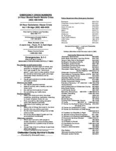 EMERGENCY CRISIS NUMBERS 24 Hour Mental Health Mobile Crisis[removed] ----------------------------------------24 Hour Substance Abuse Crisis Act 1/Bridge[removed]