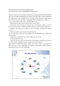 “Personnel Dose Control Computer Based System” Mr. Boris Bezrukov (Concern ROSENERGOATOM, Russia) This is a presentation concerning a personal dose control system (PDC CBS: Personal Dose Control Computer Based System