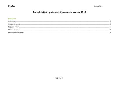 FynBus  11. maj 2016 Ruteaktivitet og økonomi januar-december 2015 Indhold