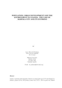 POPULATION, URBAN DEVELOPMENT AND THE ENVIRONMENT IN UGANDA: THE CASE OF KAMPALA CITY AND ITS ENVIRONS BY