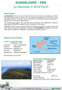 GUADELOUPE - FWI La Desirade 4 Wind Farm Description: La Desirade wind farm was the first wind farm ever built in Guadeloupe inThe local target was to supply 25% of electricity generated on the island from renewab