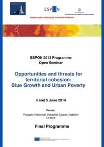 Inspire policy making by territorial evidence  ESPON 2013 Programme Open Seminar  Opportunities and threats for