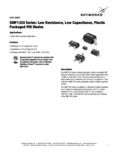 SMP1320 Series Low Resistance, Low Capacitance, Plastic Packaged PIN Diodes Data Sheet, document #200047