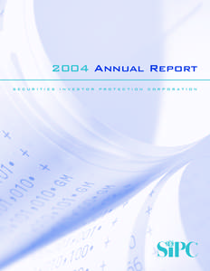 2004 Annual Report SECURITIES IN V ES T OR  PRO TEC TION