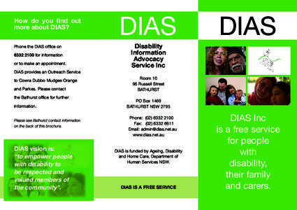 How do you find out more about DIAS? Phone the DIAS office onfor information or to make an appointment.