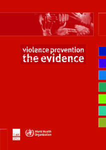 Series of briefings on violence prevention This series of seven briefings for advocates, programme designers and implementers and others summarizes the evidence for the effectiveness of the following seven main strateg