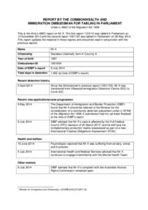 REPORT BY THE COMMONWEALTH AND IMMIGRATION OMBUDSMAN FOR TABLING IN PARLIAMENT Under s 486O of the Migration Act 1958 This is the third s 486O report on Mr X. The first reportwas tabled in Parliament on 13 Novem