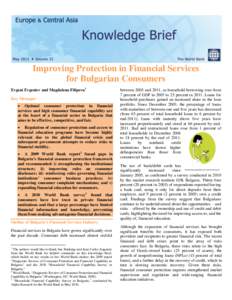 Improving Protection in Financial Services for Bulgarian Consumers Evgeni Evgeniev and Magdalena Filipova1 Key Messages  Optimal consumer protection in financial services and high consumer financial capability are