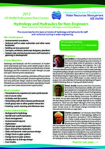 2012  ICE WaRM Professional Short Courses Hydrology and Hydraulics for Non-Engineers Water science for Practitioners, Managers and Policy Makers