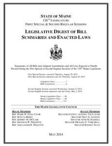 STATE OF MAINE 126TH LEGISLATURE FIRST SPECIAL & SECOND REGULAR SESSIONS LEGISLATIVE DIGEST OF BILL SUMMARIES AND ENACTED LAWS