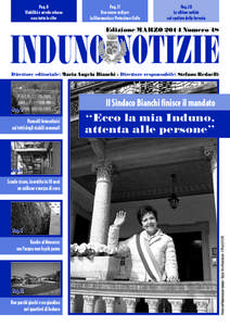 Pag. 8 Viabilità e arredo urbano ecco tutte le cifre Pag. 17 Due nuove sedi per