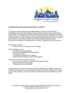 Un llamado de las personas de fe para detener la violencia  El Consejo de Líderes Religiosos de Filadelfia (Religious Leaders Council of Greater Philadelphia) está orando fervientemente para que termine la violencia qu