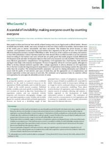 Series  Who Counts? 1 A scandal of invisibility: making everyone count by counting everyone Philip W Setel, Sarah B Macfarlane, Simon Szreter, Lene Mikkelsen, Prabhat Jha, Susan Stout, Carla AbouZahr, on behalf of the Mo