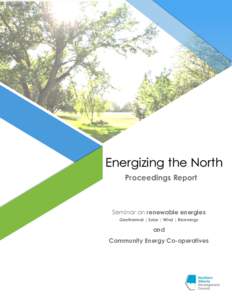 Energizing the North Proceedings Report Seminar on renewable energies Geothermal | Solar | Wind | Bioenergy