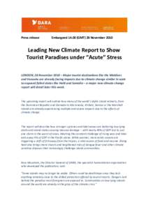 Press release  Embargoed[removed]GMT) 28 November 2010 Leading New Climate Report to Show Tourist Paradises under “Acute” Stress