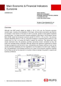 Main Economic & Financial Indicators Eurozone AKIKO DARVELL ASSOCIATE ECONOMIST ECONOMIC RESEARCH OFFICE (LONDON) T +1591