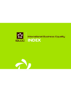 International Business Equality  INDEX IS YOUR COMPANY THE MOST gay friendly IN THE WORLD? In 2008 the IGLCC created a one of a kind tool to challenge leading international corporations to