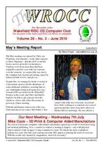 The Newsletter of the  Wakefield RISC OS Computer Club For all users of the Acorn and RISC OS family of computers