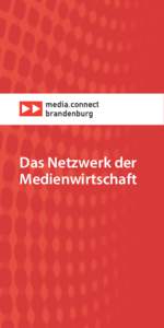 Das Netzwerk der Medienwirtschaft medientreff in Potsdam-Babelsberg mit jährlich über 300 Gästen Veranstaltung der Initiative „Hochschule trifft Wirtschaft“