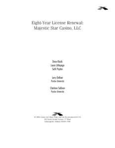 Eight-Year License Renewal: Majestic Star Casino, LLC Drew Klacik Laura Littlepage Seth Payton