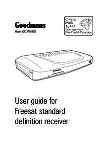 Model: GFSAT101SD  User guide for Freesat standard definition receiver GFSAT101SD_IB for EAGA_0411.indd 1