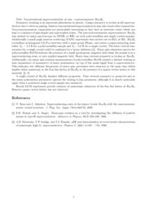 Title: Unconventional superconductivity at non - centrosymmetric Ru7 B3 . Symmetry breaking is an important phenomena in physics. Gauge symmetry is broken in all superconductors due to electron pairing, however unconvent