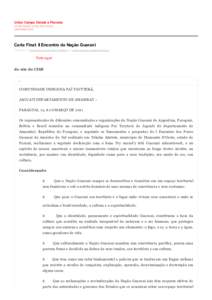 Uniao Campo Cidade e Floresta CLI PPI NG DAS LUTAS DOS POVOS EMPOBRECI DOS Carta Final: II Encontro da Nação Guarani Publicado em sexta-feira, 01, abril, :28:37 por União - Campo, Cidade e Floresta