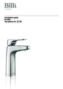 Installation guide B-4000 Tap options XL, XT, XR Installation requirements. XL, XT, XR.