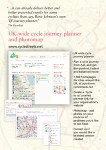 “…it can already deliver better and better-presented results for some cyclists than, say, Boris Johnson’s own Tfl journey planner.” The Guardian