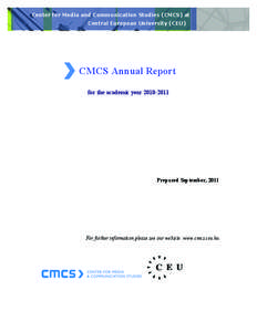 Center for Media and Communication Studies (CMCS) at Central European University (CEU) www.cmcs.ceu  CMCS Annual Report