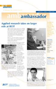 VOLUME 23 > ISSUE 1 > SPRING[removed]ambassador ambassador Applied research takes on larger role at BCIT