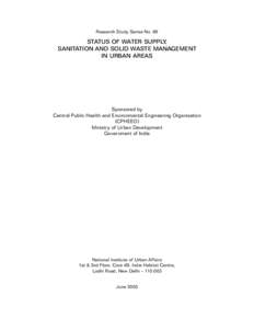 Research Study Series No. 88  STATUS OF WATER SUPPLY, SANITATION AND SOLID WASTE MANAGEMENT IN URBAN AREAS