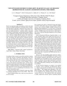 NEW DTW-BASED METHOD TO SIMILARITY SEARCH IN SUGAR CANE REGIONS REPRESENTED BY CLIMATE AND REMOTE SENSING TIME SERIES L. A. S. Romani1,2 , R. R. V. Goncalves3 , J. Zullo Jr.3 , C. Traina Jr.1 , A. J. M. Traina1