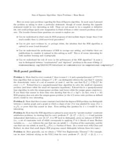 Sum of Squares Algorithm: Open Problems / Boaz Barak Here are some open problems regarding the Sum-of-Squares algorithm. In most cases I phrased the problem as asking to show a particular statement, though of course show