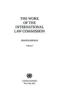 Vienna Convention on Diplomatic Relations / International Law Commission / Statelessness / Public international law / Vienna Convention on the Law of Treaties between States and International Organizations or Between International Organizations / Vienna Convention on the Law of Treaties / Treaty / International waters / International Criminal Court / International relations / United Nations / Diplomacy